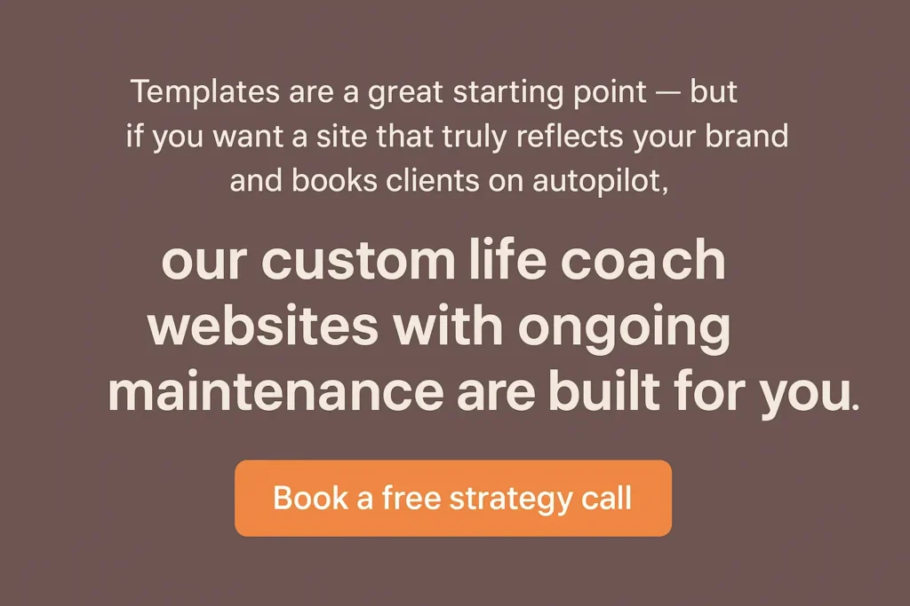 Why a Custom Life Coach Website Matters?